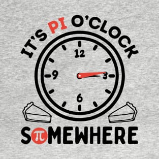 Funny Pi - It's Pi O'Clock Somewhere - Black T-Shirt